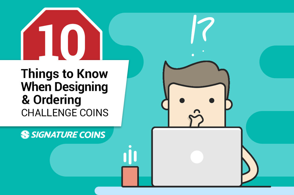 10 Things to Know When Designing and Ordering Challenge Coins