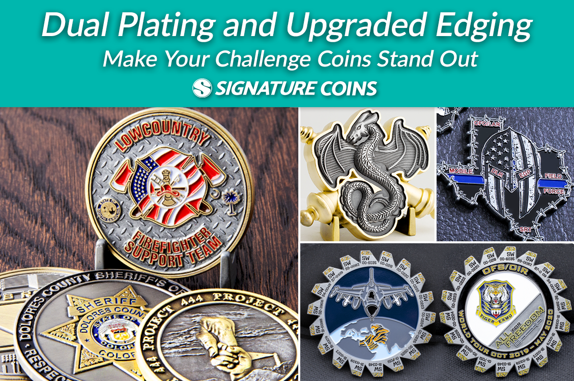 Dual Plating and Upgraded Edging Make Your Challenge Coins Stand Out