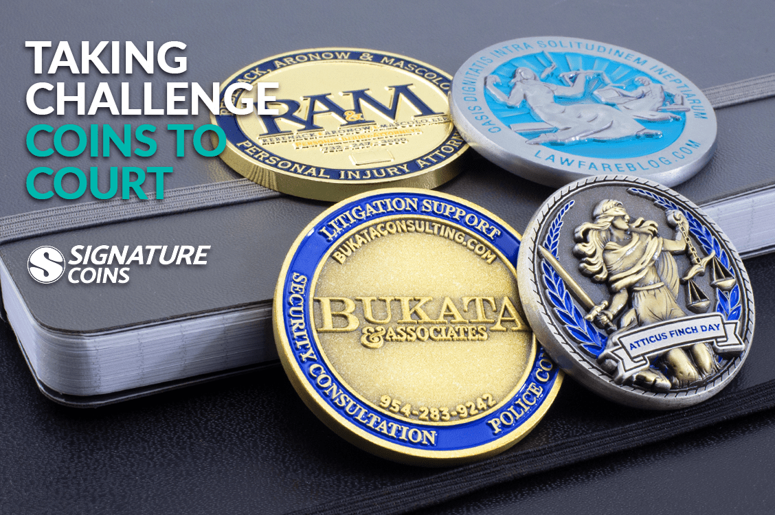 Taking Challenge Coins to Court – Signature Coins