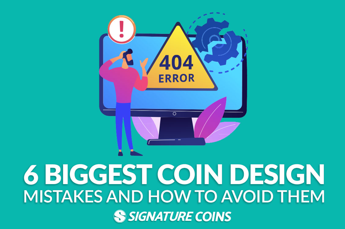 The 6 Biggest Coin Design Mistakes and How to Avoid Them