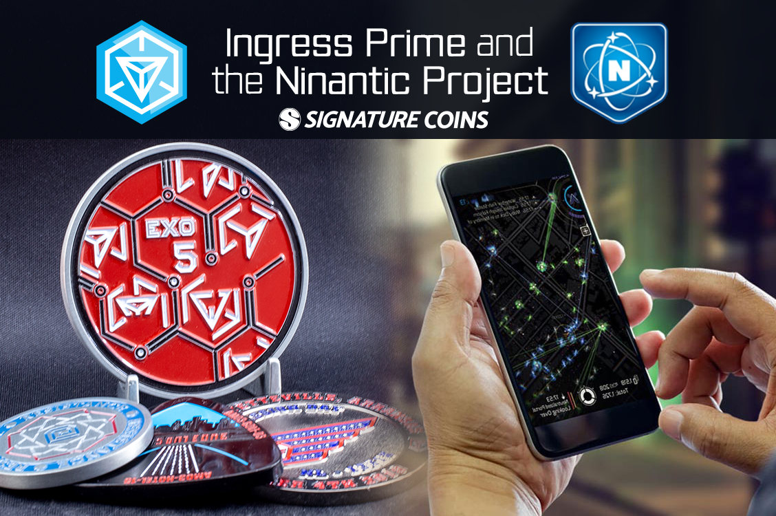 Ingress Prime and the Niantic Project: Challenge Coins Inspiring Adventure