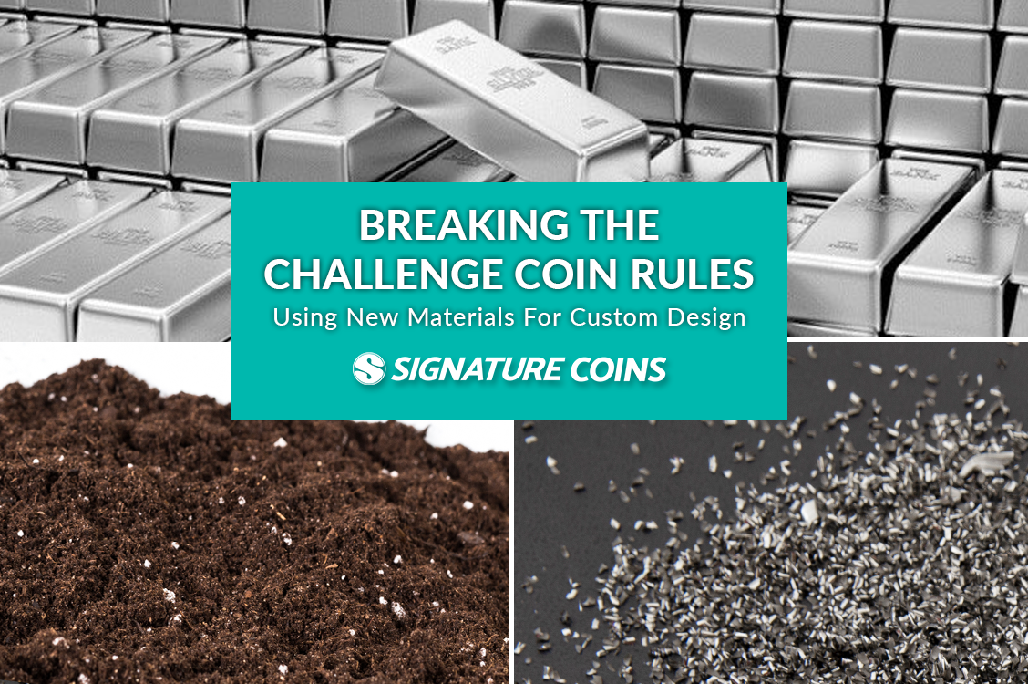Breaking the Challenge Coin Rules: Using New Materials For Custom Design