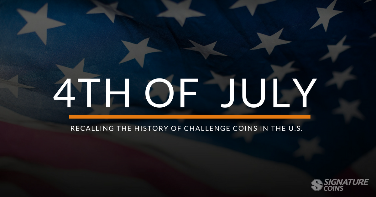 Happy Independence Day: Recalling the History of Challenge Coins in the U.S.