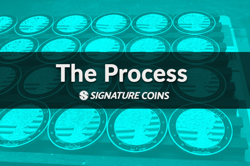Our Signature Coin Minting Process