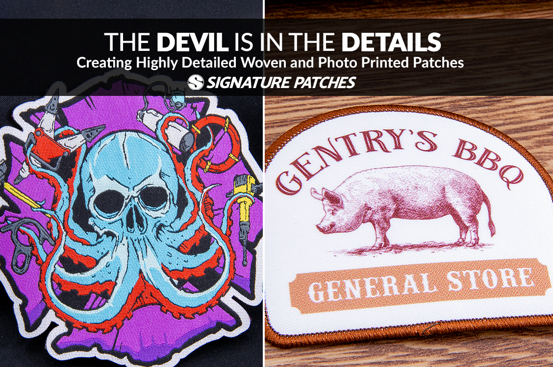 The Devil is in the Details: Creating Highly Detailed Woven and Printed Patches