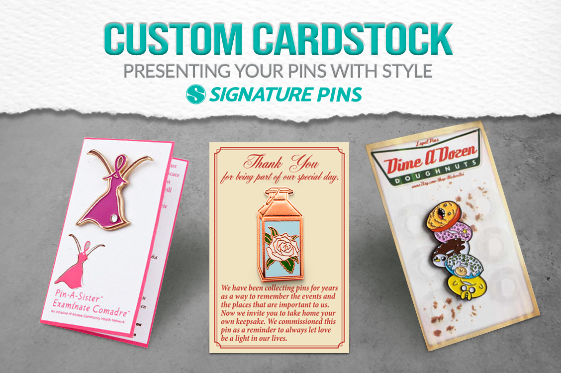 Custom Cardstock: Presenting Your Pins With Style